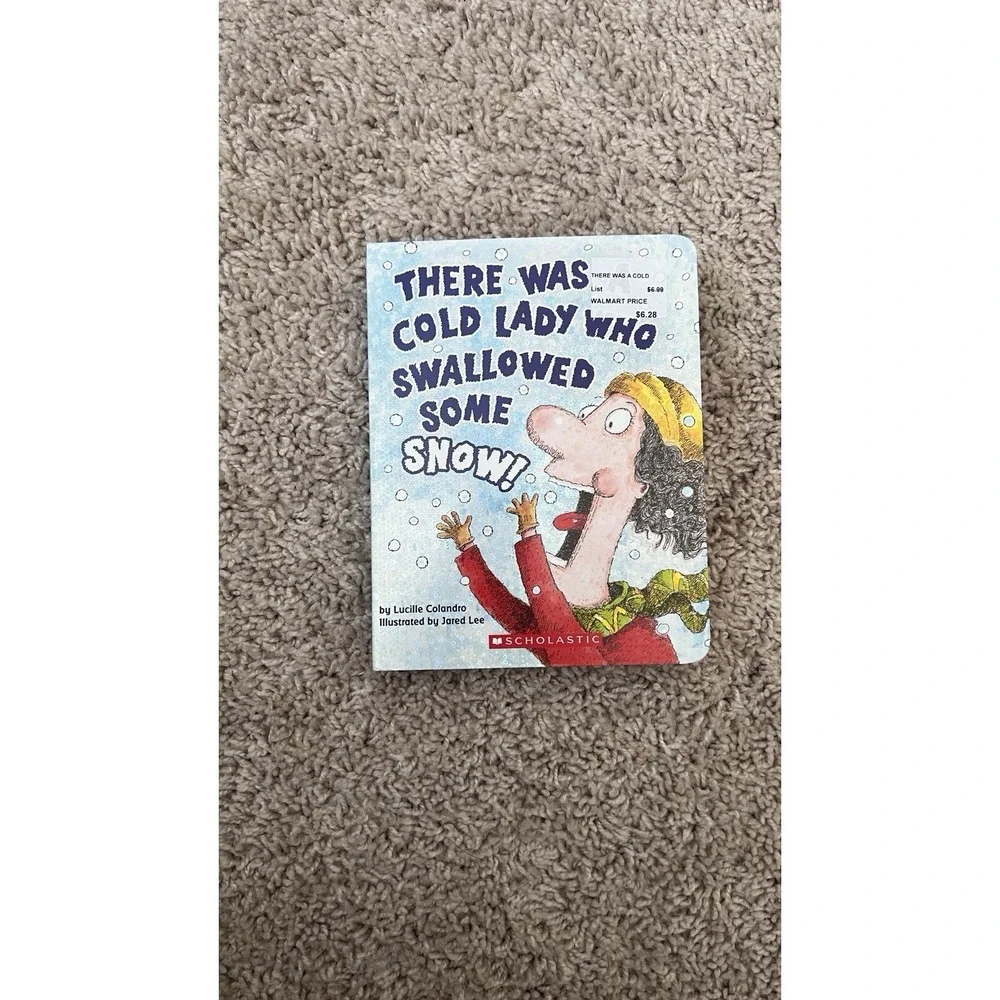 There Was a Cold Lady Who Swallowed Some Snow! Lucille Colandro 2017 Board Books